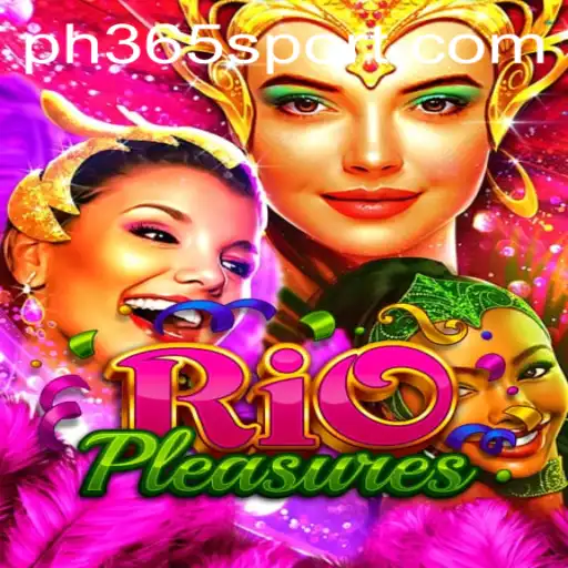 Discover the Exciting World of RioPleasures with Ph365